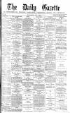 Daily Gazette for Middlesbrough Wednesday 03 July 1878 Page 1