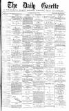 Daily Gazette for Middlesbrough Saturday 06 July 1878 Page 1