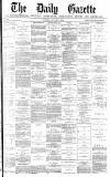 Daily Gazette for Middlesbrough Monday 05 August 1878 Page 1