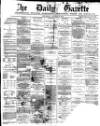 Daily Gazette for Middlesbrough Saturday 11 January 1879 Page 1