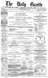 Daily Gazette for Middlesbrough Saturday 19 April 1879 Page 1