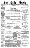 Daily Gazette for Middlesbrough Saturday 26 April 1879 Page 1