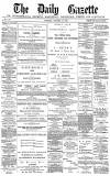 Daily Gazette for Middlesbrough Tuesday 14 October 1879 Page 1