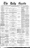 Daily Gazette for Middlesbrough Wednesday 04 February 1880 Page 1