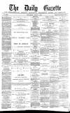 Daily Gazette for Middlesbrough Wednesday 03 March 1880 Page 1