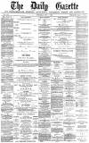 Daily Gazette for Middlesbrough Saturday 01 May 1880 Page 1
