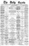 Daily Gazette for Middlesbrough Wednesday 02 June 1880 Page 1