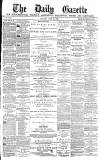 Daily Gazette for Middlesbrough Tuesday 29 June 1880 Page 1