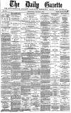 Daily Gazette for Middlesbrough Wednesday 12 January 1881 Page 1