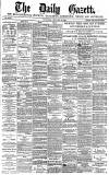 Daily Gazette for Middlesbrough Saturday 22 January 1881 Page 1