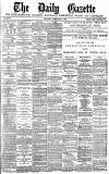Daily Gazette for Middlesbrough Monday 07 February 1881 Page 1