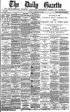 Daily Gazette for Middlesbrough Friday 18 February 1881 Page 1