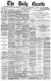 Daily Gazette for Middlesbrough Thursday 03 March 1881 Page 1