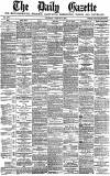 Daily Gazette for Middlesbrough Tuesday 15 March 1881 Page 1