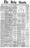 Daily Gazette for Middlesbrough Thursday 12 May 1881 Page 1