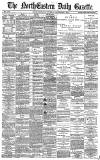 Daily Gazette for Middlesbrough Thursday 08 December 1881 Page 1