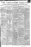 Lancaster Gazette Saturday 02 June 1804 Page 1