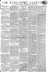Lancaster Gazette Saturday 15 June 1805 Page 1