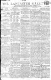 Lancaster Gazette Saturday 10 May 1806 Page 1