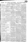 Lancaster Gazette Saturday 13 June 1807 Page 1