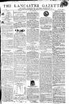 Lancaster Gazette Saturday 20 June 1807 Page 1