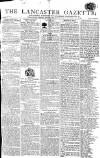 Lancaster Gazette Saturday 04 July 1807 Page 1