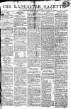 Lancaster Gazette Saturday 22 August 1807 Page 1