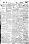 Lancaster Gazette Saturday 12 September 1807 Page 1