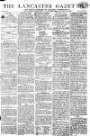 Lancaster Gazette Saturday 07 May 1808 Page 1