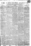 Lancaster Gazette Saturday 27 July 1811 Page 1