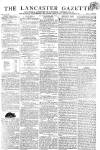 Lancaster Gazette Saturday 14 December 1811 Page 1
