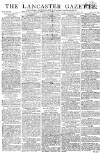 Lancaster Gazette Saturday 08 August 1812 Page 1