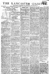 Lancaster Gazette Saturday 17 April 1813 Page 1