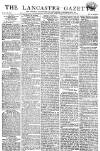 Lancaster Gazette Saturday 05 June 1813 Page 1