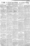 Lancaster Gazette Saturday 31 July 1813 Page 1