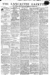 Lancaster Gazette Saturday 26 February 1814 Page 1