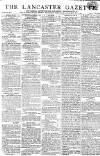 Lancaster Gazette Saturday 14 May 1814 Page 1