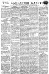 Lancaster Gazette Saturday 04 June 1814 Page 1