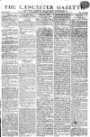 Lancaster Gazette Saturday 15 April 1815 Page 1