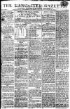 Lancaster Gazette Saturday 13 April 1816 Page 1
