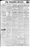 Lancaster Gazette Saturday 07 March 1818 Page 1