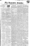 Lancaster Gazette Saturday 11 March 1820 Page 1