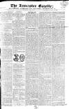 Lancaster Gazette Saturday 20 May 1820 Page 1