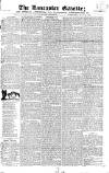 Lancaster Gazette Saturday 12 May 1821 Page 1