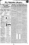 Lancaster Gazette Saturday 11 May 1822 Page 1
