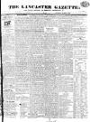 Lancaster Gazette Saturday 15 April 1826 Page 1