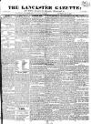 Lancaster Gazette Saturday 20 May 1826 Page 1