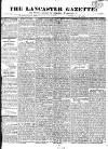 Lancaster Gazette Saturday 10 June 1826 Page 1