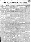 Lancaster Gazette Saturday 15 December 1827 Page 1
