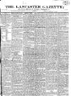 Lancaster Gazette Saturday 09 February 1828 Page 1